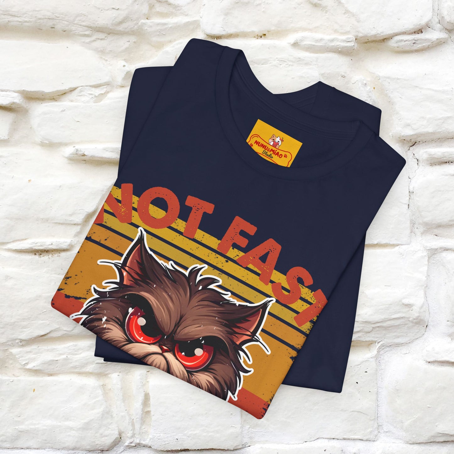 Not Fast, Just Furious |  Sarcastic Cat T-Shirt | Nunu&Miao Studio