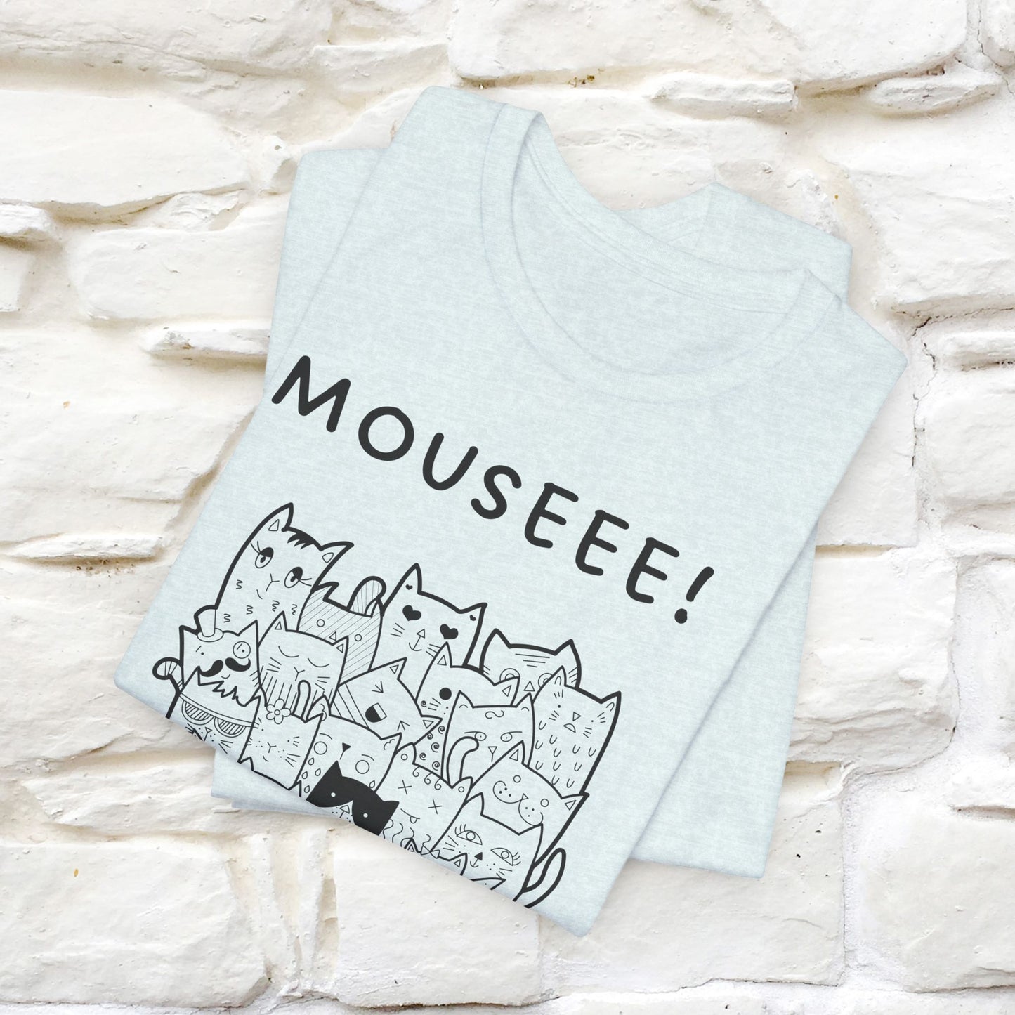 "Mouseee!" Cute Cat T-Shirt for Men & Women | 100% Cotton* 🐾