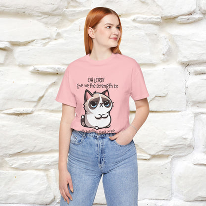 ''Oh Lord! Give Me Strength to ...'' Cat T-Shirt |  | Nunu&Miao Studio
