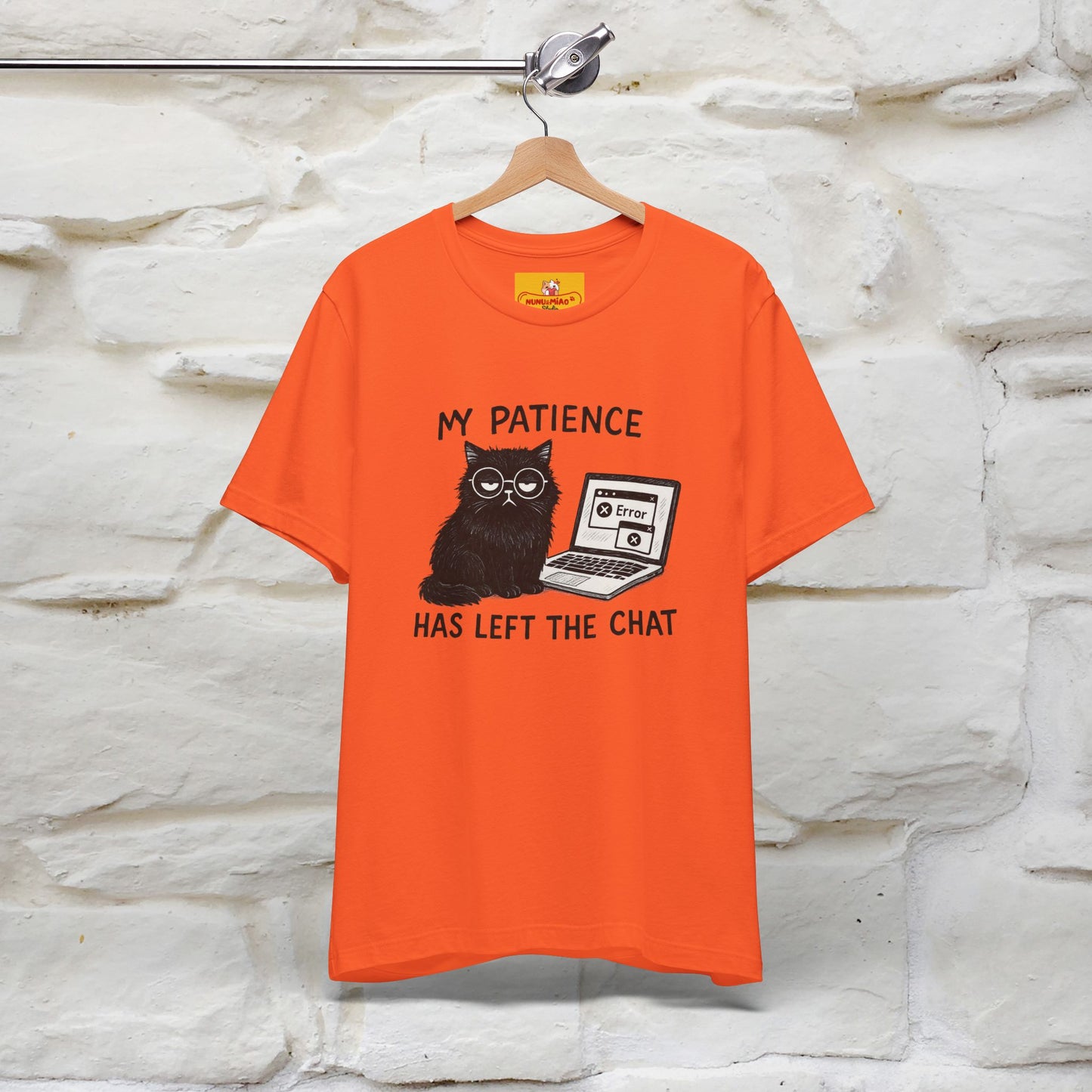 "My Patience Has Left The Chat" |Cat T-Shirt | Nunu&Miao Studio