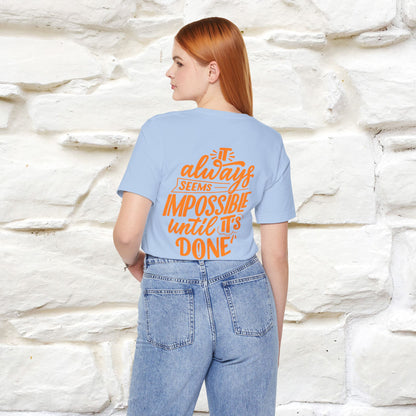 "It Always Seems Impossible Until It’s Done" Cat T-Shirt| Front & Back Design | Nunu&Miao Studio