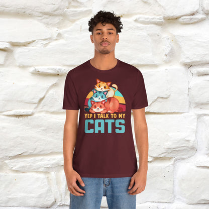 ''Yep, I Talk To My Cats'' Cute Cat T-Shirt for Men & Women | 100% Cotton* 🐾