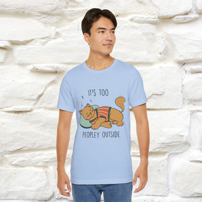 ''It’s Too Peopley Outside'' | Funny Cat T-Shirt | Nunu&Miao Studio