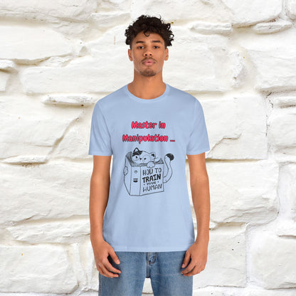 ''Master In Manipulation. How To Train Your Human '' Cat T-Shirt | Nunu&Miao Studio