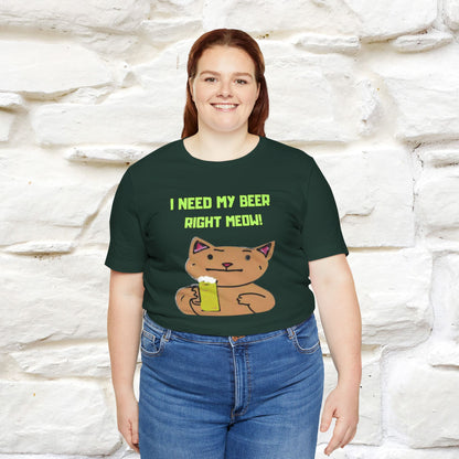 "I Need My Beer Right Meow!" Cat  T-shirt |Nunu&Miao Studio