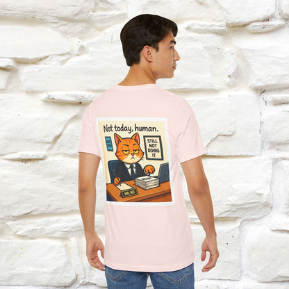 ''Not Today, Human''|  Sarcastic Cat T-Shirt | Front & Back Design | Nunu&Miao Studio