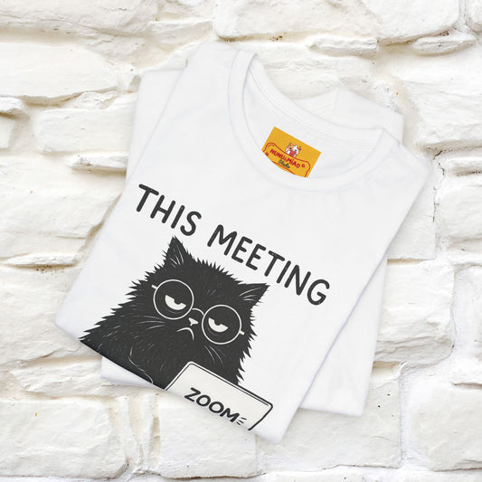 "This Meeting Could've Been a Nap" | Sarcastic Cat T-Shirt | Nunu&Miao Studio