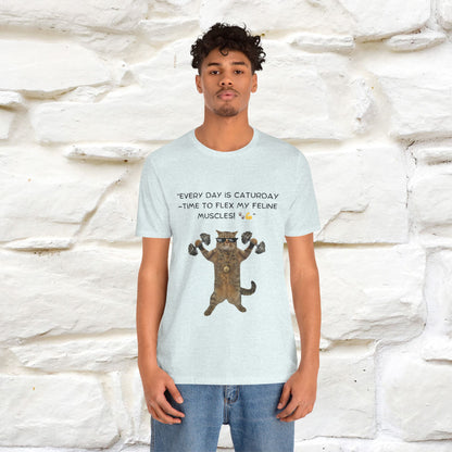 "Everyday Is Caturday – Flex My Feline Muscle" Funny Cat T-Shirt | 100% Cotton* | Cat-Themed Apparel for Men & Women