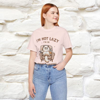 "I'm Not Lazy I'm In Energy-Saving Mode " Cat T-shirt |Nunu&Miao Studio