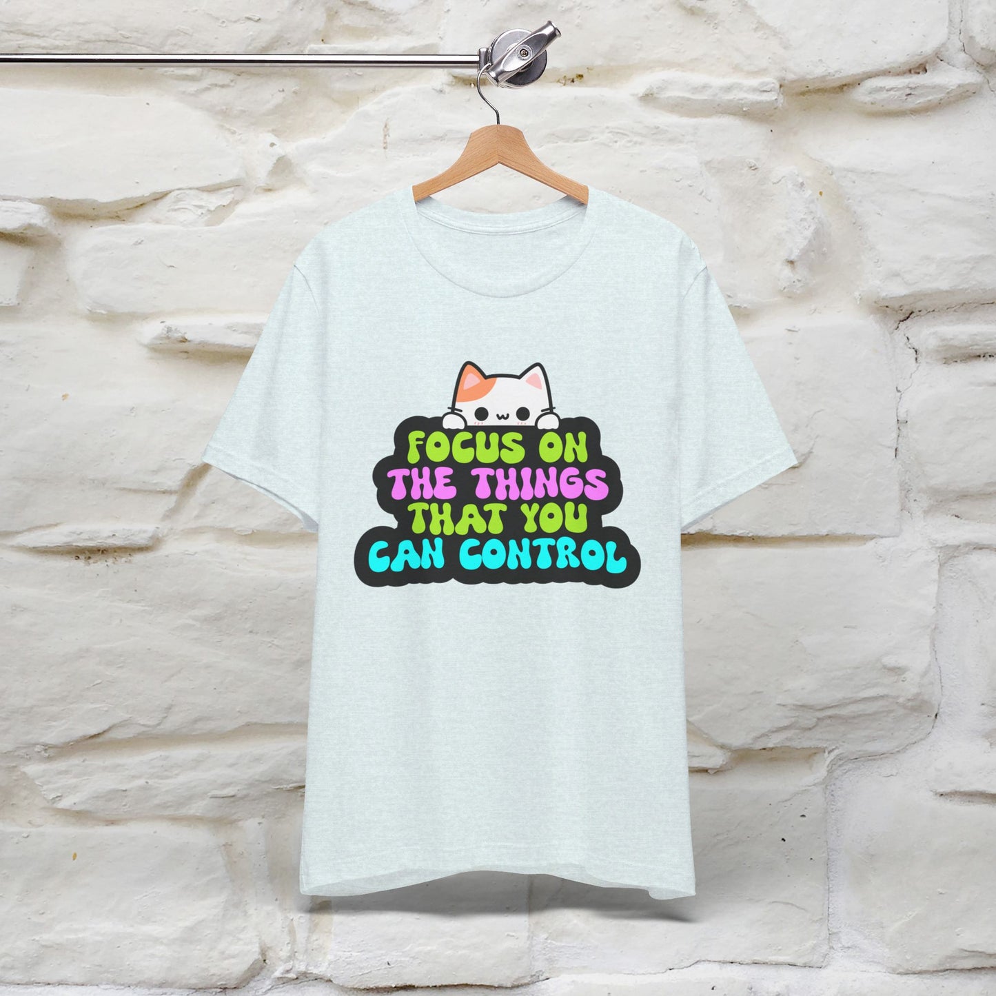 ''Focus On The Things That You Can Control'' T-shirt for Women 100% Cotton* - Nunu&Miao Studio