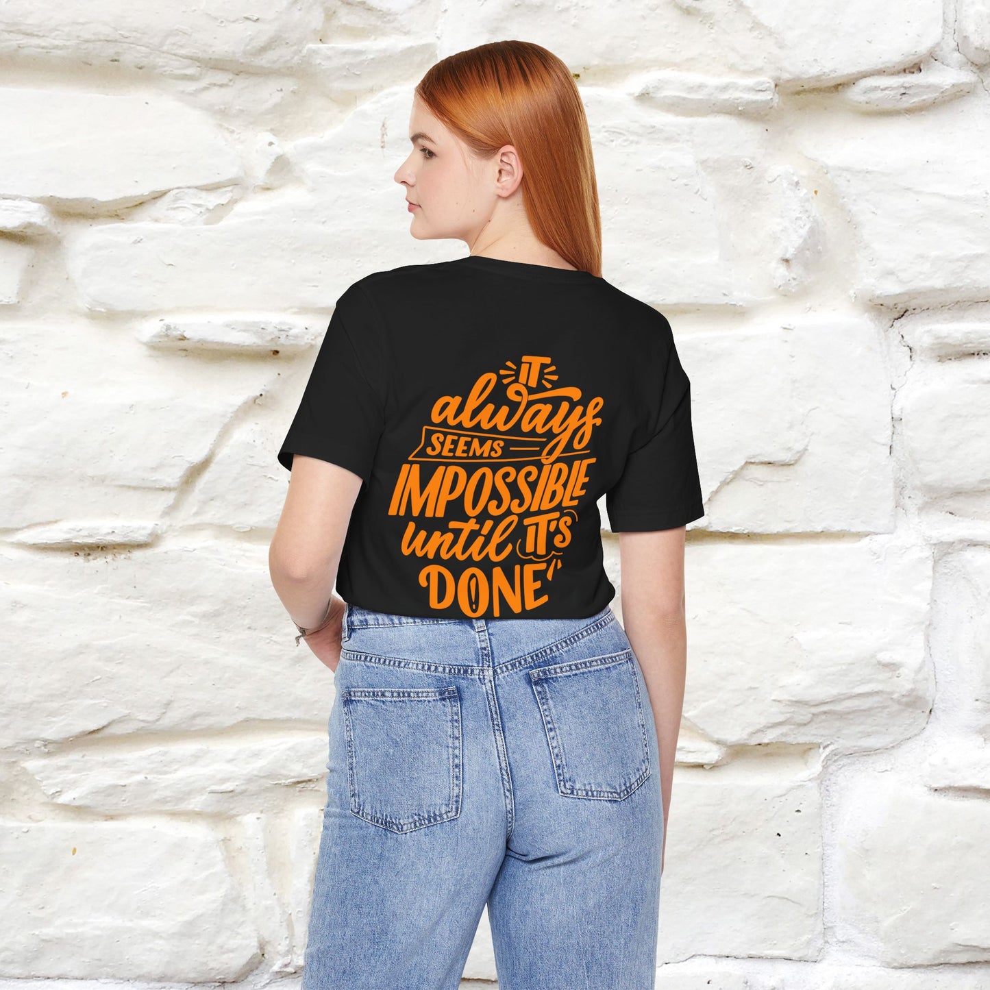 "It Always Seems Impossible Until It’s Done" Cat T-Shirt for Men & Women | Front & Back Design | 100% Cotton*