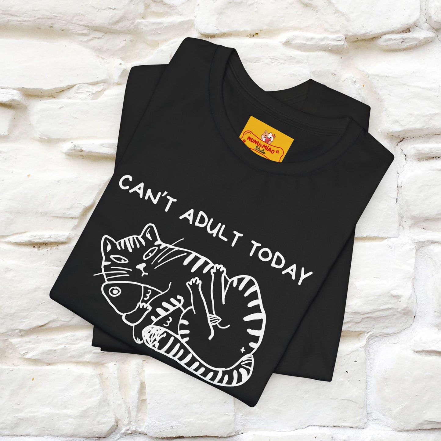 "Can't Adult Today" |Cat T-Shirt | Nunu&Miao Studio