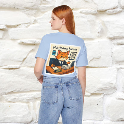 ''Not Today, Human''|  Sarcastic Cat T-Shirt | Front & Back Design | Nunu&Miao Studio