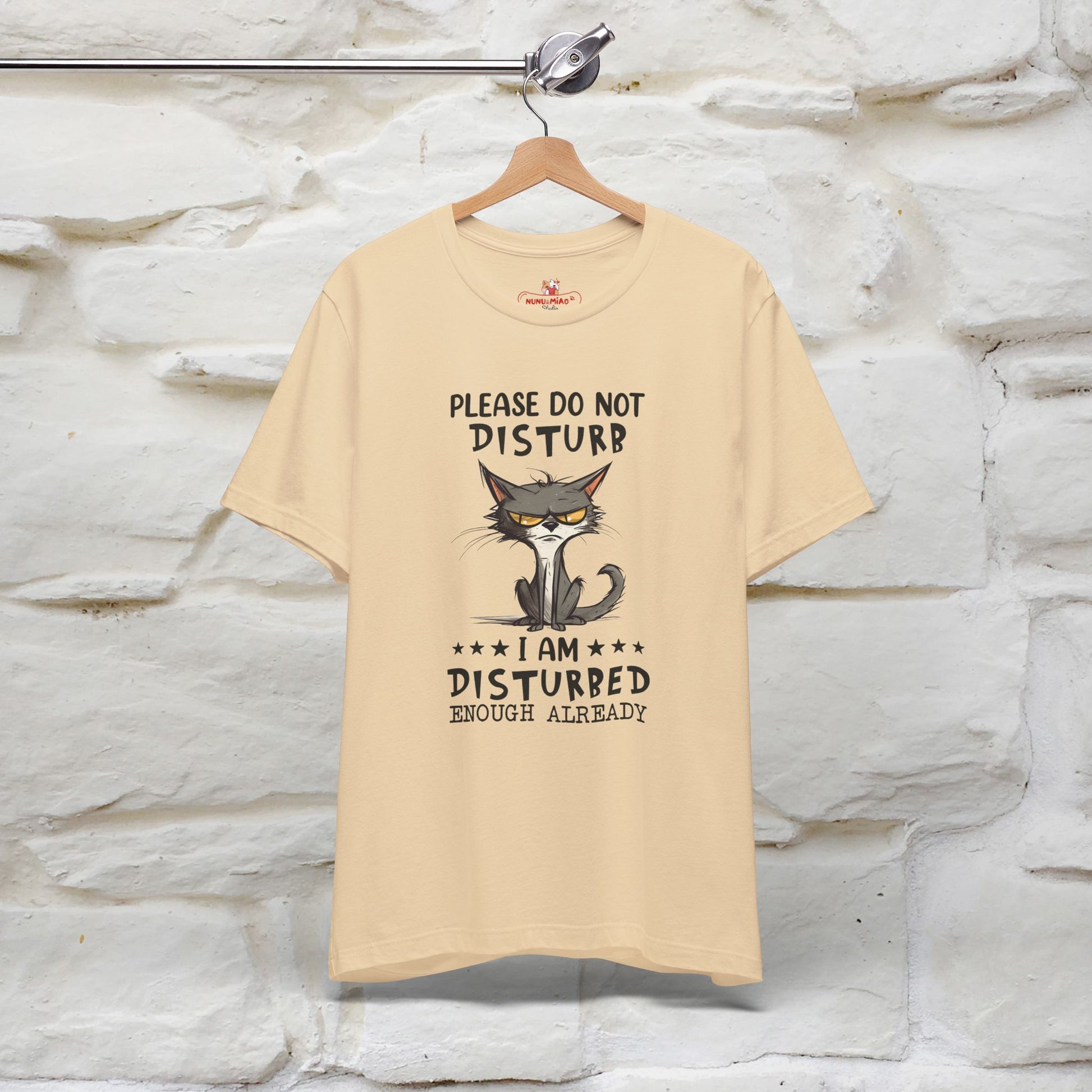 Please Do Not Disturb, I’m Already Disturbed Enough Cat T-Shirt for Men & Women | 100% Cotton* Funny Tee - Nunu&Miao Studio