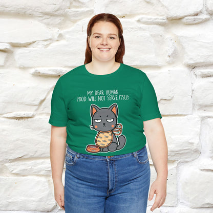 "Dear Human, Food Will Not Serve Itself" |Cat T-Shirt | Nunu&Miao Studio