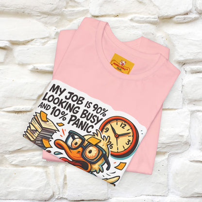 '' My Job is 90% Looking Busy ... |  Sarcastic T-Shirt | Nunu&Miao Studio
