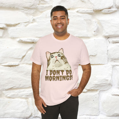 ''I Don't Do Mornings''  Cat T-shirt | Cat T-Shirt | Nunu&Miao Studio - Nunu&Miao Studio