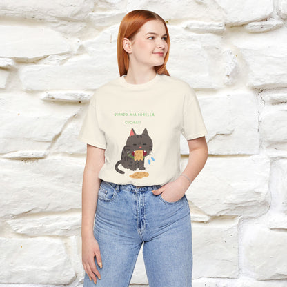 "Quando Mia Sorella Cucina" Funny Cat T-shirt for Men & Women | 100% Cotton* 🐾 | Hilarious Sibling Cat Tee