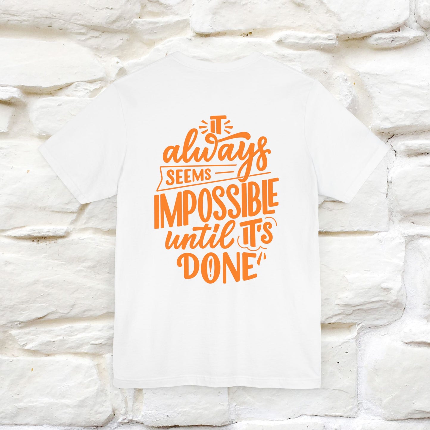 "It Always Seems Impossible Until It’s Done" Cat T-Shirt for Men & Women | Front & Back Design | 100% Cotton*