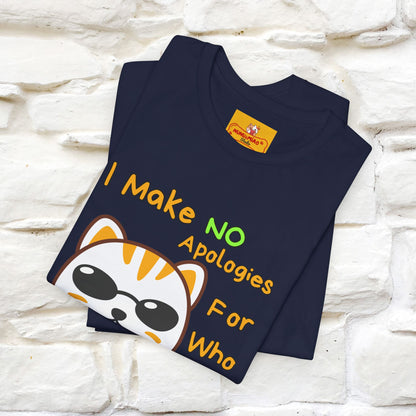 "I Make No Apologies... " |Cat T-Shirt | Nunu&Miao Studio