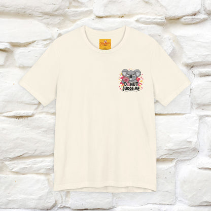 "Donut Judge Me " |Funny  T-Shirt | Front & Back Design | Nunu&Miao Studio