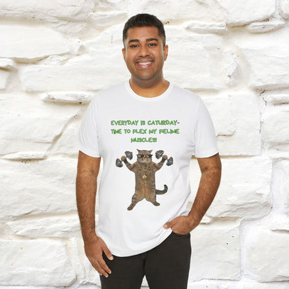 "Everyday Is Caturday – Flex My Feline Muscle"| Funny Cat T-Shirt  |Nunu&Miao Sudio - Nunu&Miao Studio