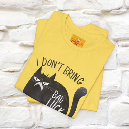 I Don’t Bring Bad Luck, Your Life Was Already Sh... Cat T-Shirt | Nunu^Miao Studio