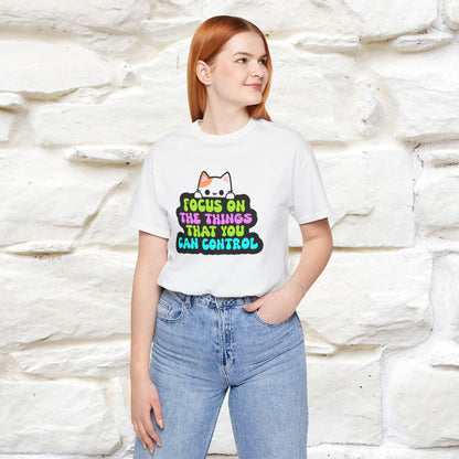 "Focus On The Things ....." T-shirt | Nunu&Miao Studio - Nunu&Miao Studio
