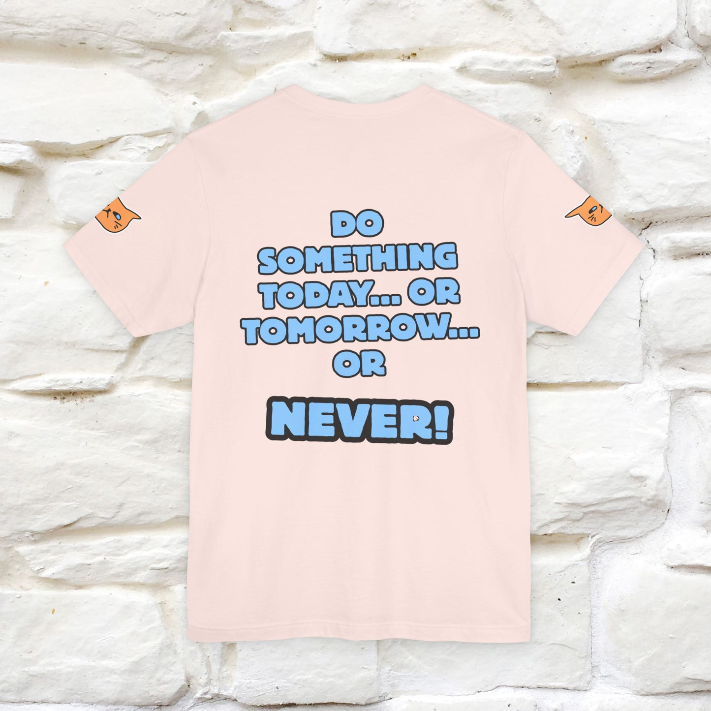 "Do something today… or tomorrow… or never." Cat T-Shirt| Front & Back Design | Nunu&Miao Studio