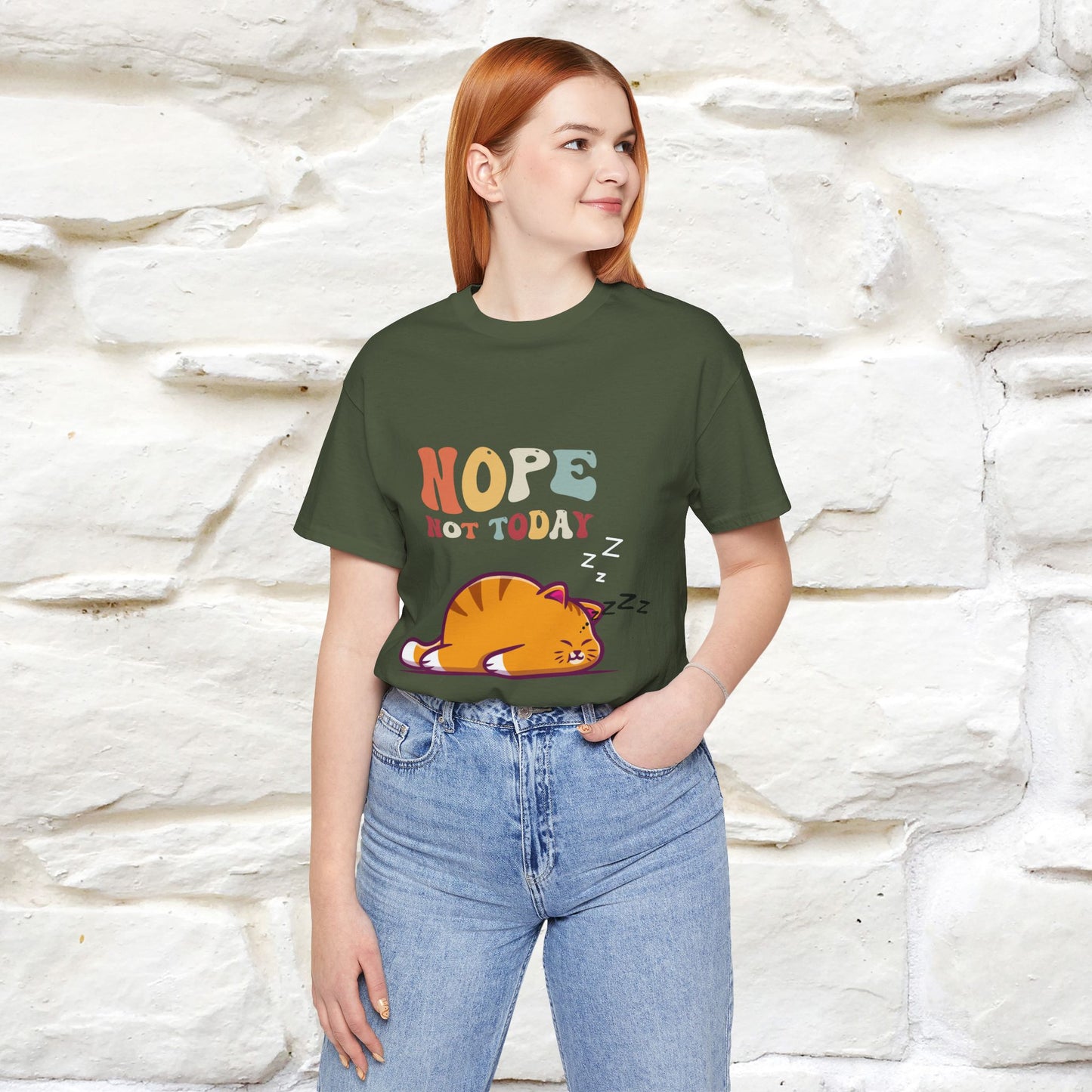 "Nope, Not Today" T-Shirt for Men & Women | 100% Cotton*