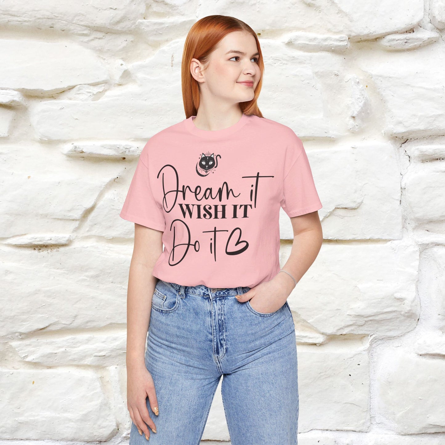 ''Dream It Wish it Do It'' T-shirt for Women 100% Cotton* - Nunu&Miao Studio