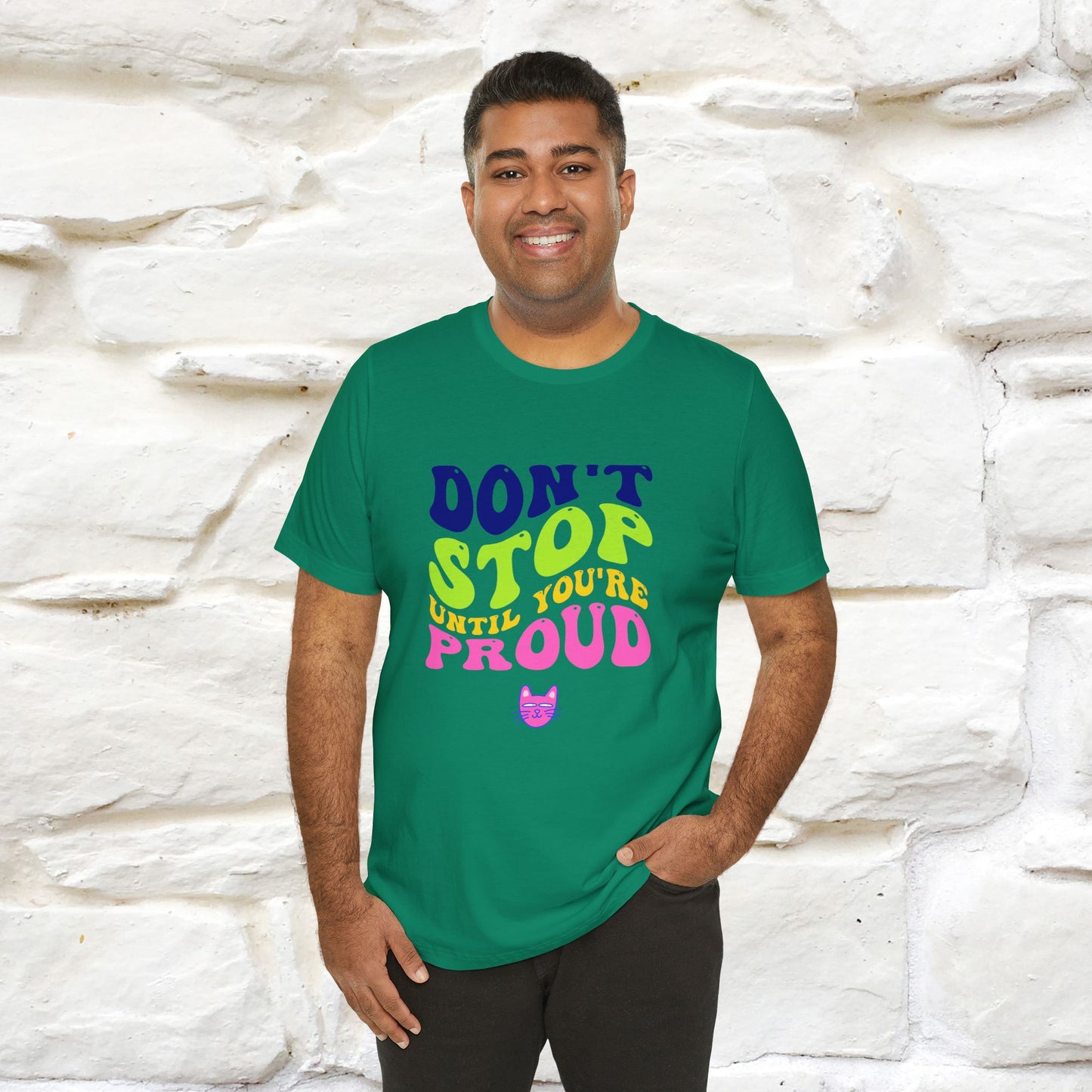 T-shirt "Don't Stop Until You're Proud" per uomo e donna | 100% cotone*