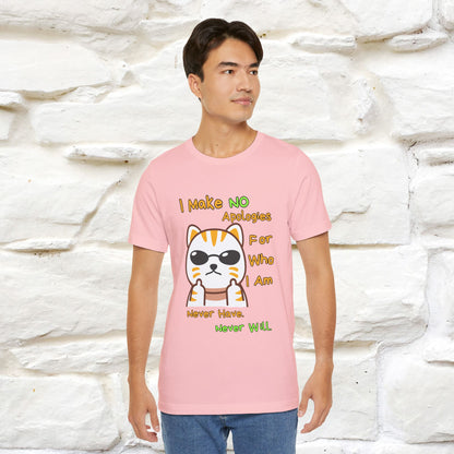 "I Make No Apologies... " |Cat T-Shirt | Nunu&Miao Studio