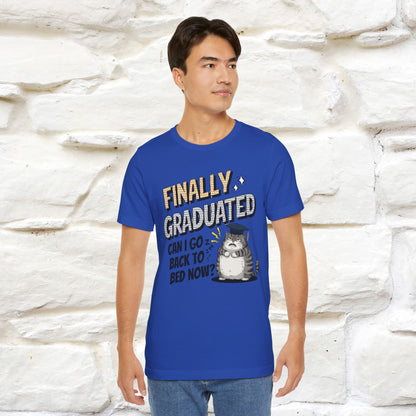 "Finally Graduated, Can I Go Back to Bed Now?" Funny Cat Graduation T-Shirt for Men & Women | 100% Cotton* | Graduation T-Shirts