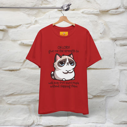 ''Oh Lord! Give Me Strength to ...'' Cat T-Shirt |  | Nunu&Miao Studio