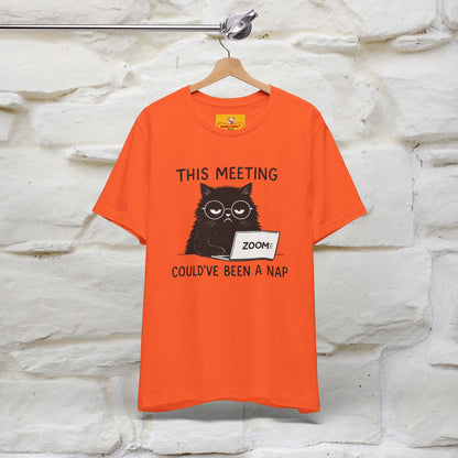 "This Meeting Could've Been a Nap" | Sarcastic Cat T-Shirt | Nunu&Miao Studio