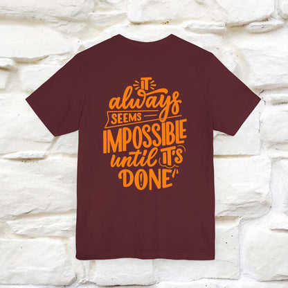 "It Always Seems Impossible Until It’s Done" Cat T-Shirt for Men & Women | Front & Back Design | 100% Cotton*