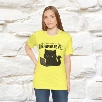 "None of your Emails Are Finding Me Well" Cat T-Shirt | Nunu&Miao Studio