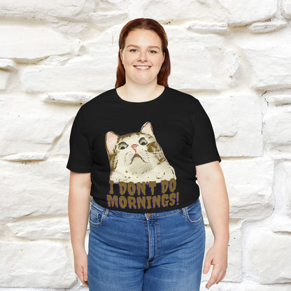 ''I Don't Do Mornings''  Cat T-shirt | Cat T-Shirt | Nunu&Miao Studio - Nunu&Miao Studio