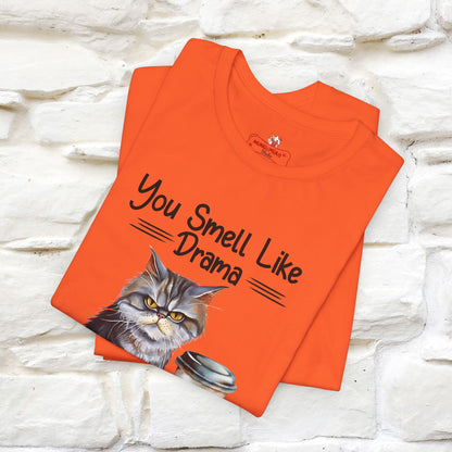 You Smell Like Drama and a Headache" Cat T-Shirt for Men & Women | 100% Cotton*