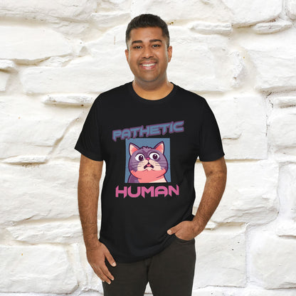 ''Pathetic Human'' | Funny Cat T-Shirt | Nunu&Miao Studio