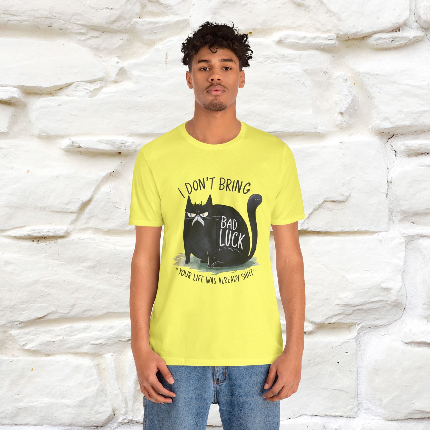 I Don’t Bring Bad Luck, Your Life Was Already Sh... Cat T-Shirt | Nunu^Miao Studio