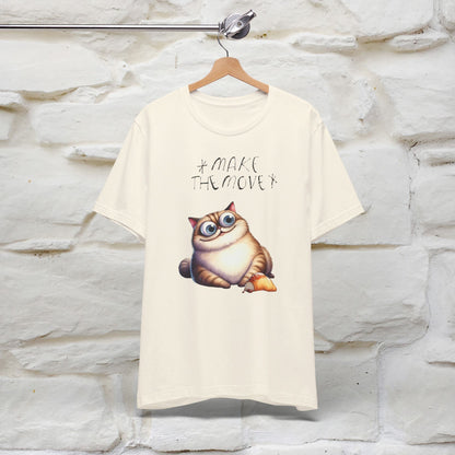 ''Make The Move'' Cat T-shirt for Women 100% Cotton* - Nunu&Miao Studio