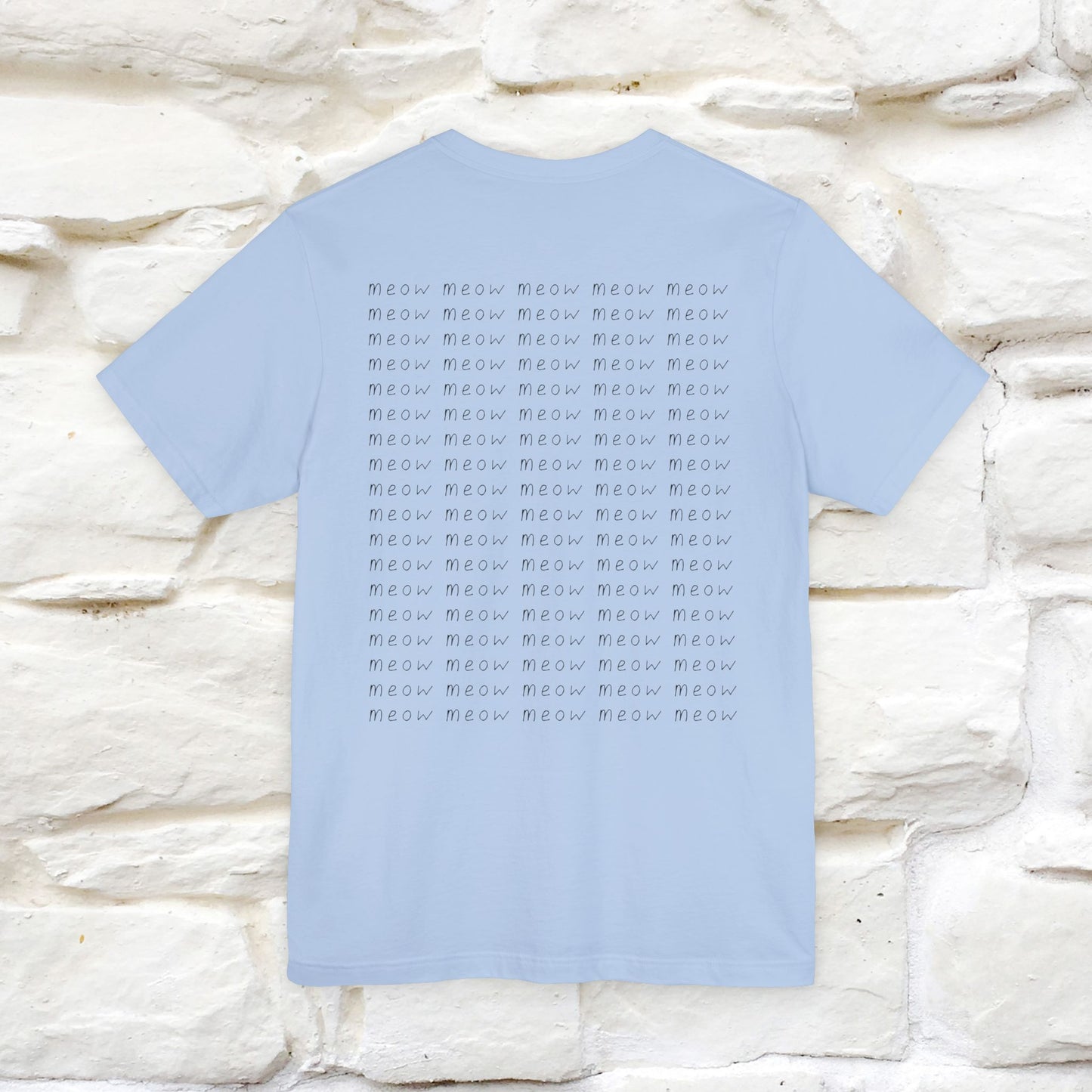 "Meow Meow Meow" Cat T-Shirt | Front & Back Design | Nunu&Miao Studio