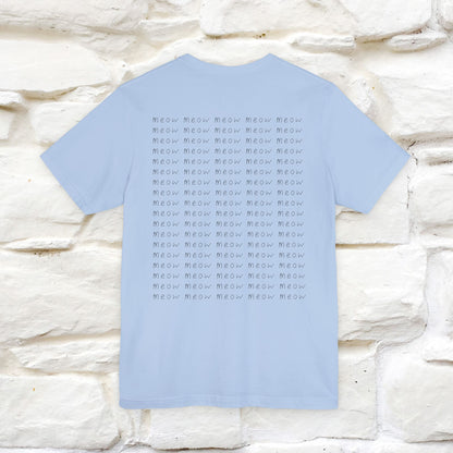 "Meow Meow Meow" Cat T-Shirt | Front & Back Design | Nunu&Miao Studio
