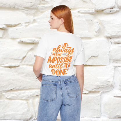 "It Always Seems Impossible Until It’s Done" Cat T-Shirt| Front & Back Design | Nunu&Miao Studio