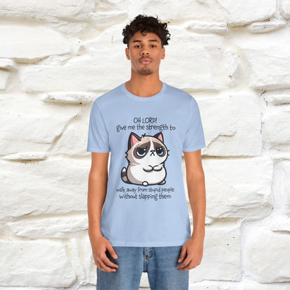 ''Oh Lord! Give Me Strength to ...'' Cat T-Shirt |  | Nunu&Miao Studio