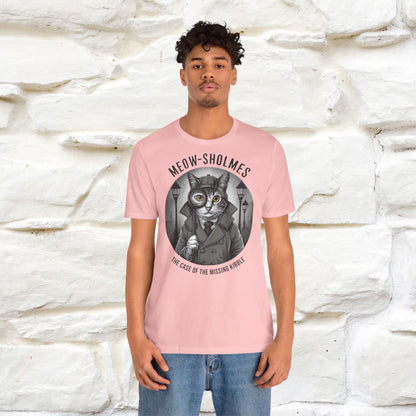 Meow-Sholmes: The Case of the Missing Kibble T-Shirt | Detective Cat Tee for Men & Women | 100% Cotton*