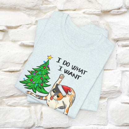 I Do What I want Funny T-Shirt | Festive Cat Christmas Shirt for Men & Women | 100% Cotton*