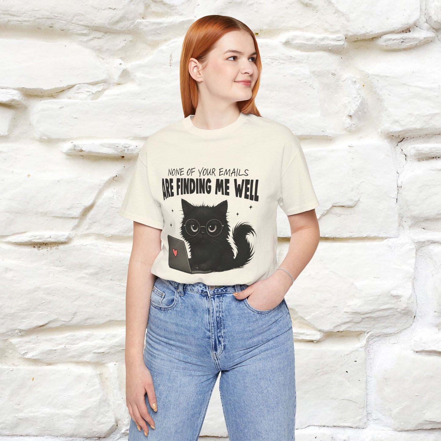 "None of your Emails Are Finding Me Well" Cat T-Shirt | Nunu&Miao Studio